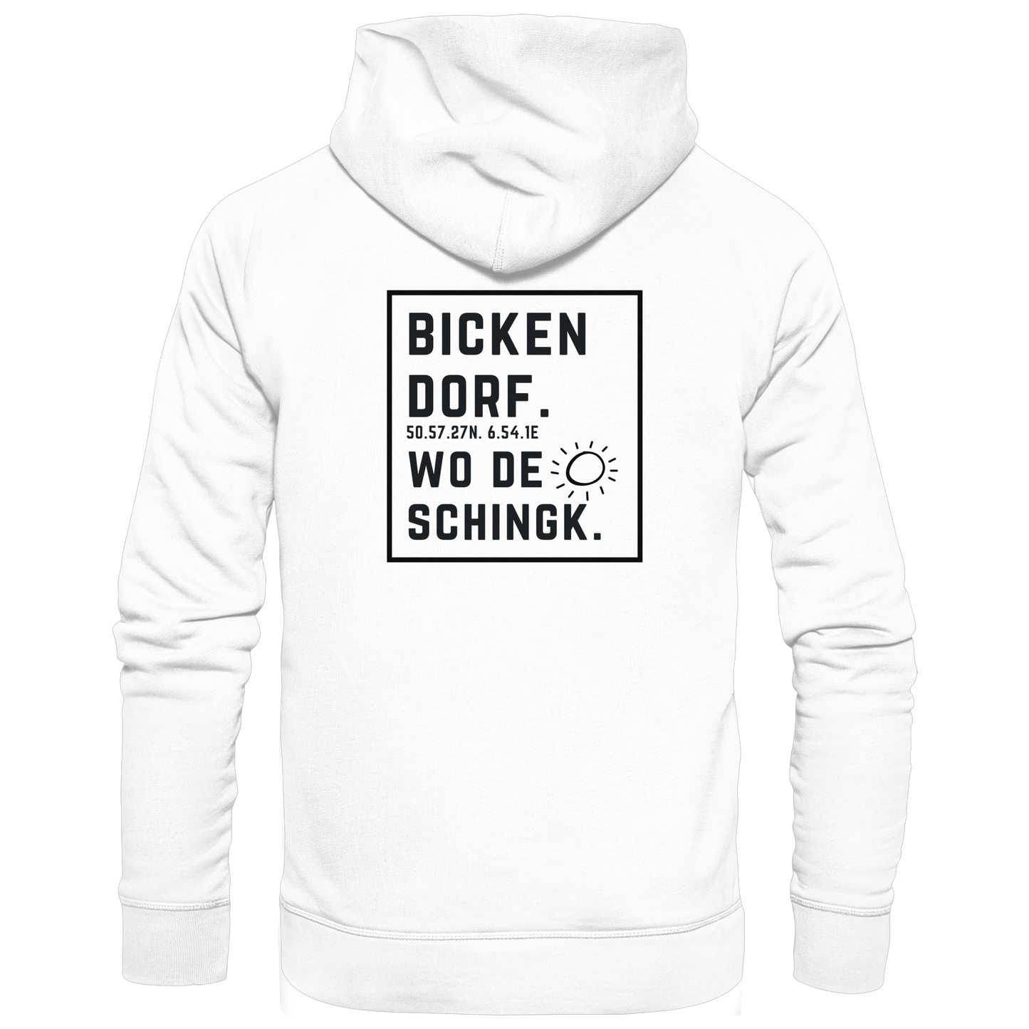 Wo de Sonn schingk - Bickendorf Druck Rücken - Basic Unisex Hoodie