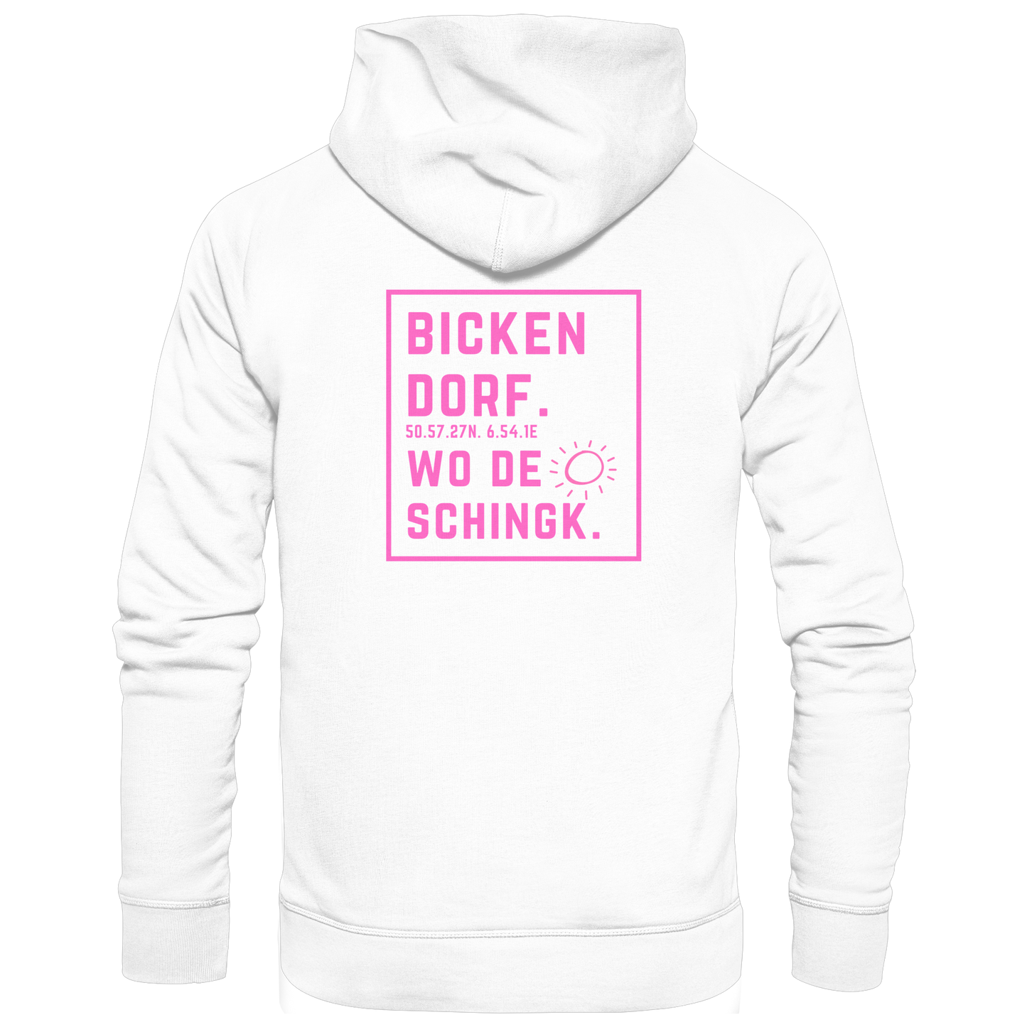 Wo de Sonn schingk - Bickendorf Druck Rücken - Basic Unisex Hoodie