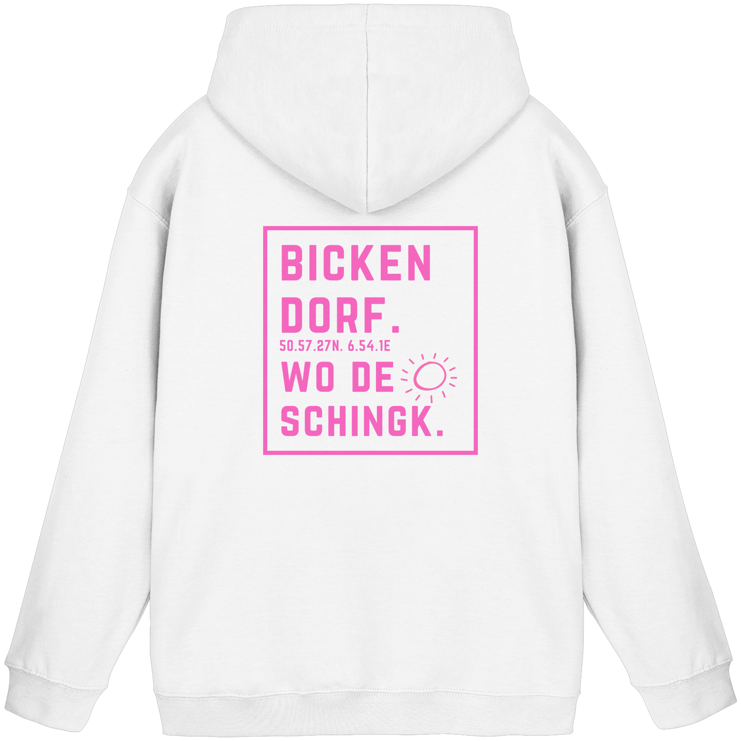 Wo de Sonn schingk - Bickendorf Druck Rücken - Basic Unisex Hoodie