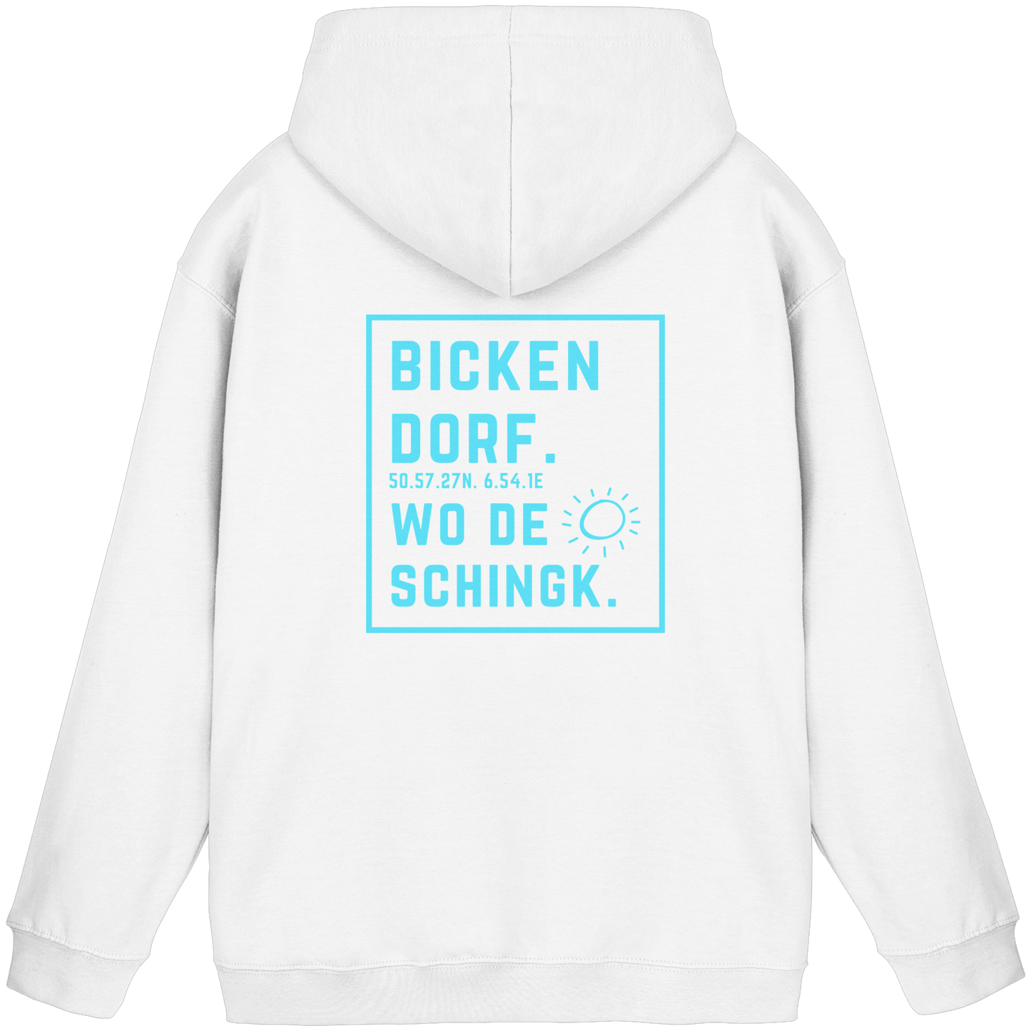 Wo de Sonn schingk - Bickendorf Druck Rücken - Basic Unisex Hoodie