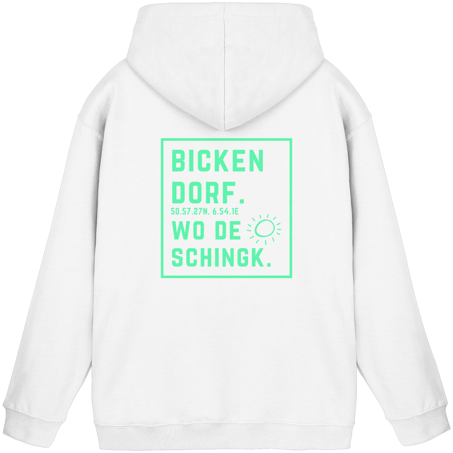 Wo de Sonn schingk - Bickendorf Druck Rücken - Basic Unisex Hoodie