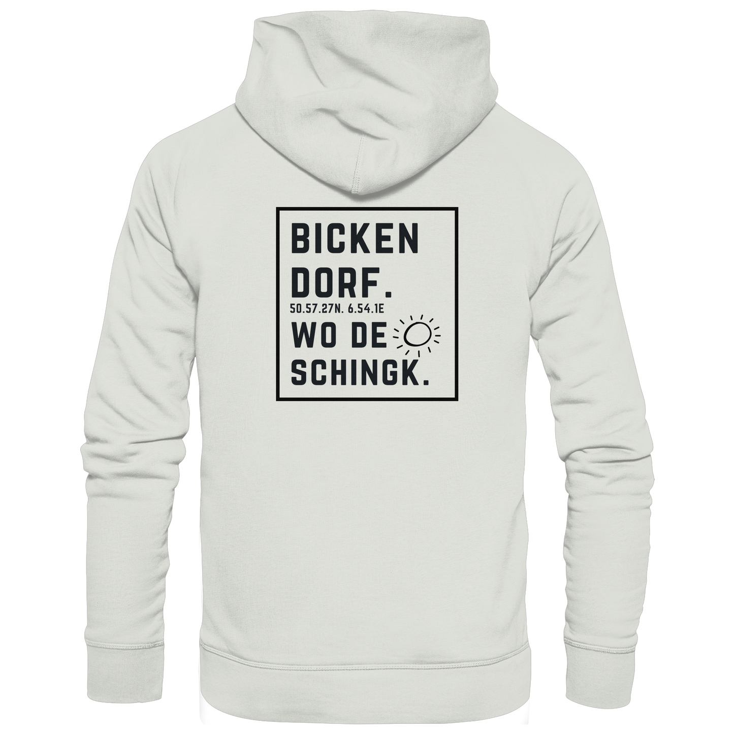 Wo de Sonn schingk - Bickendorf Druck Rücken - Basic Unisex Hoodie
