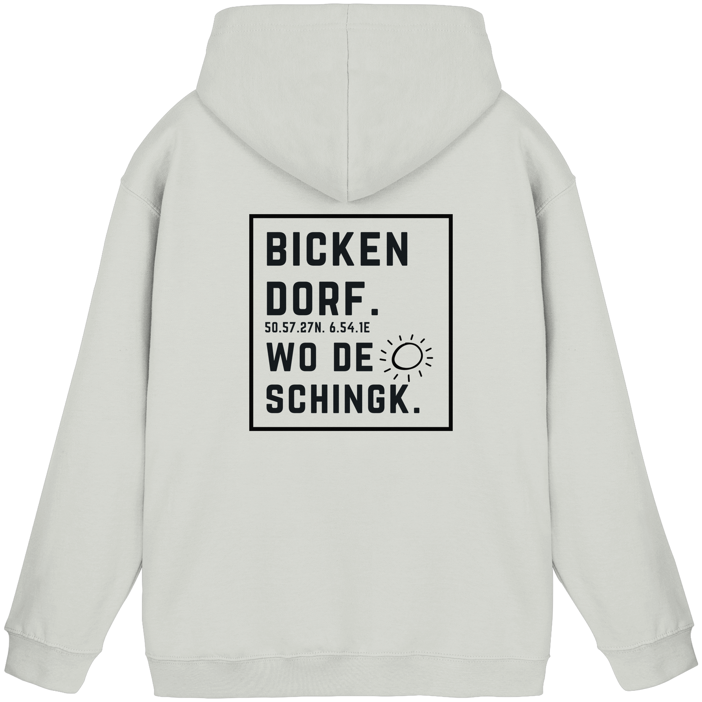 Wo de Sonn schingk - Bickendorf Druck Rücken - Basic Unisex Hoodie