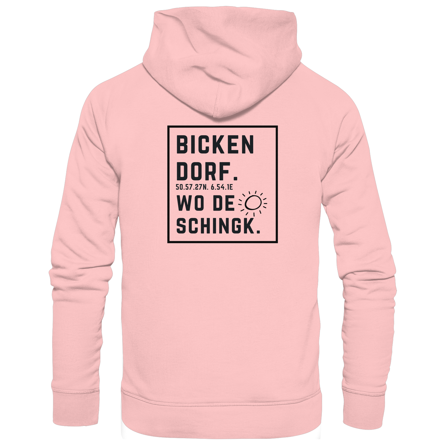 Wo de Sonn schingk - Bickendorf Druck Rücken - Basic Unisex Hoodie