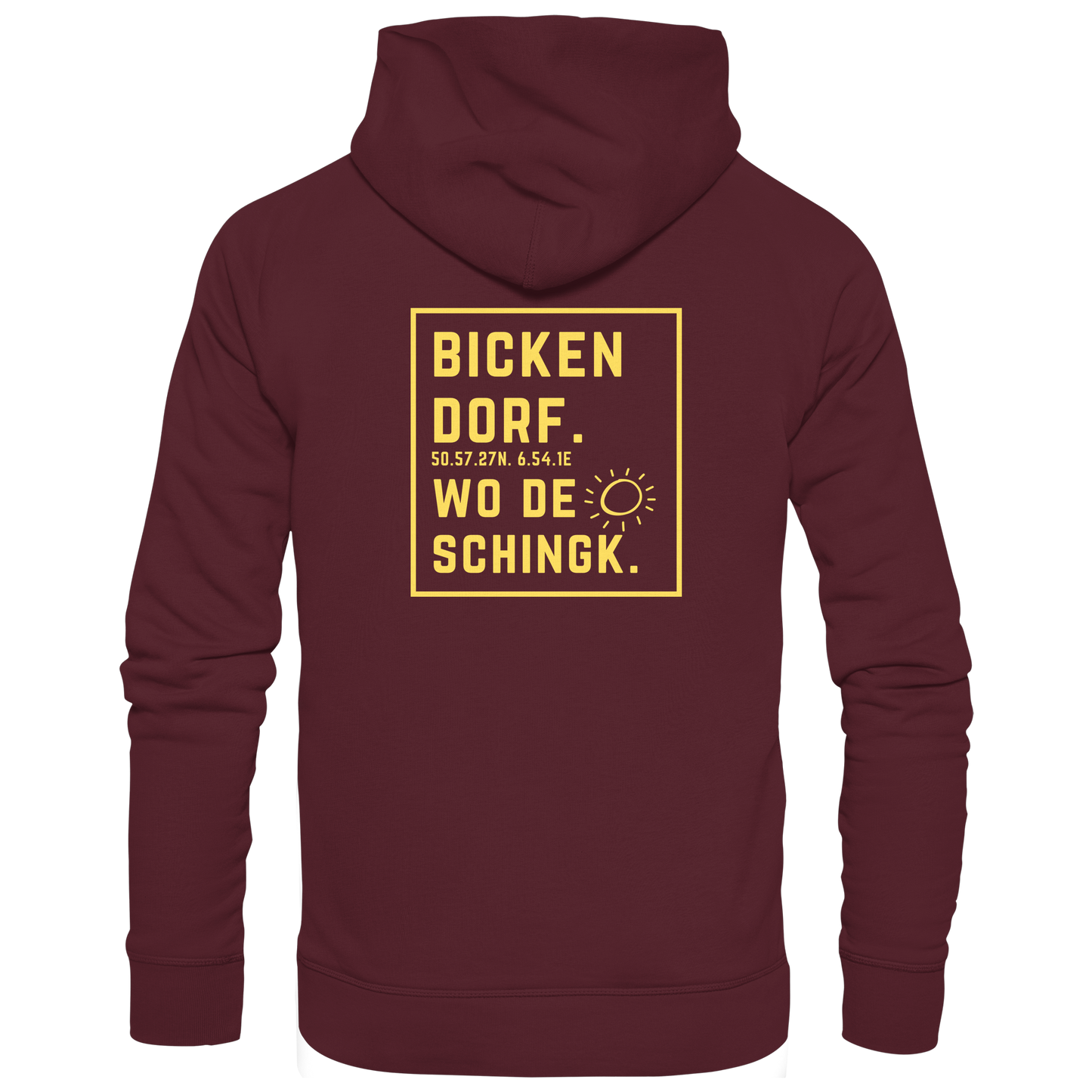 Wo de Sonn schingk - Bickendorf Druck Rücken - Basic Unisex Hoodie