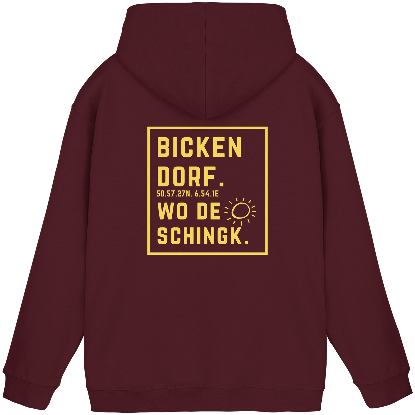 Wo de Sonn schingk - Bickendorf Druck Rücken - Basic Unisex Hoodie