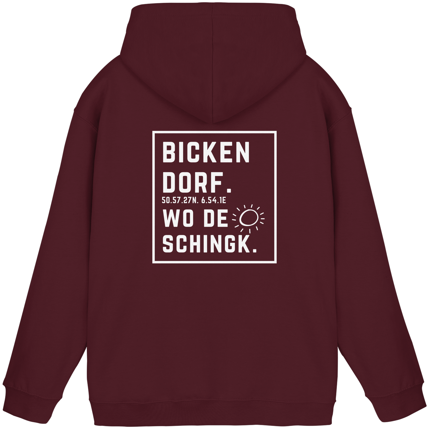 Wo de Sonn schingk - Bickendorf Druck Rücken - Basic Unisex Hoodie