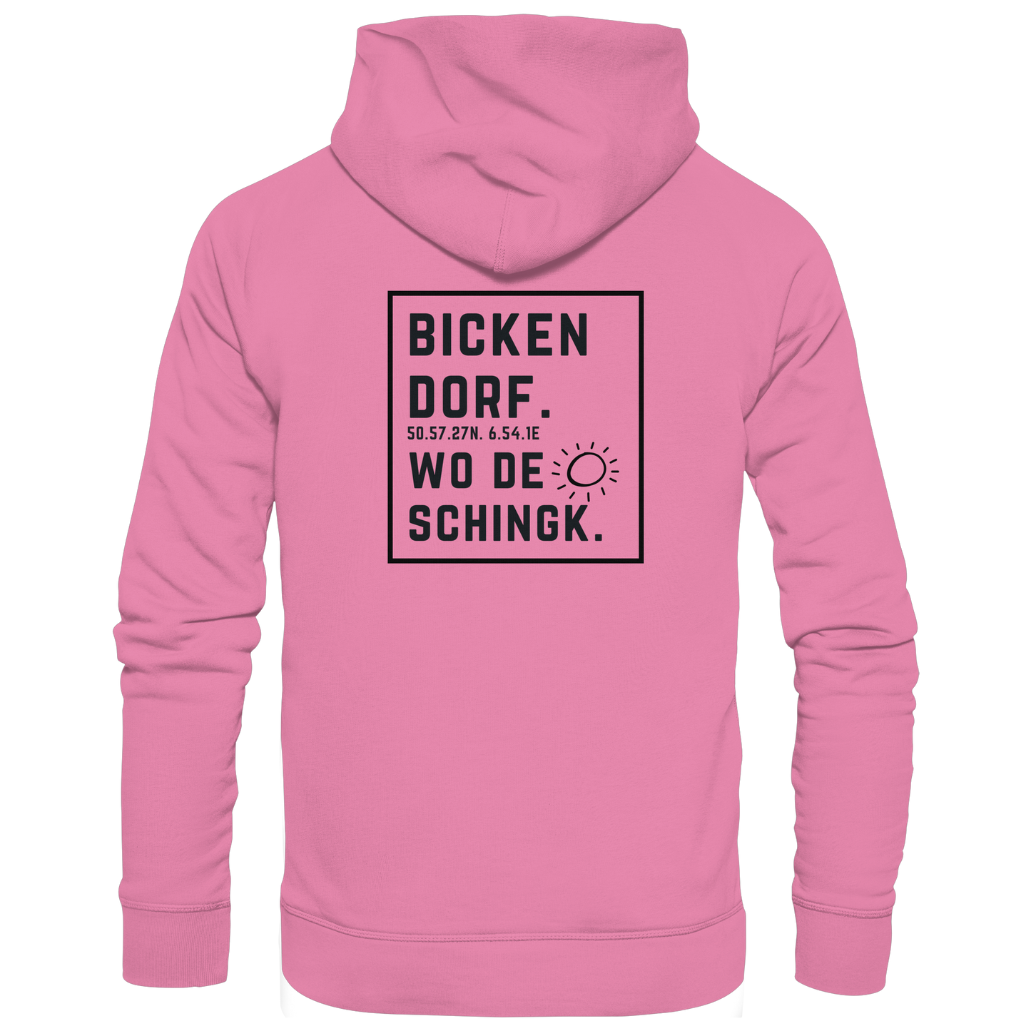 Wo de Sonn schingk - Bickendorf Druck Rücken - Basic Unisex Hoodie