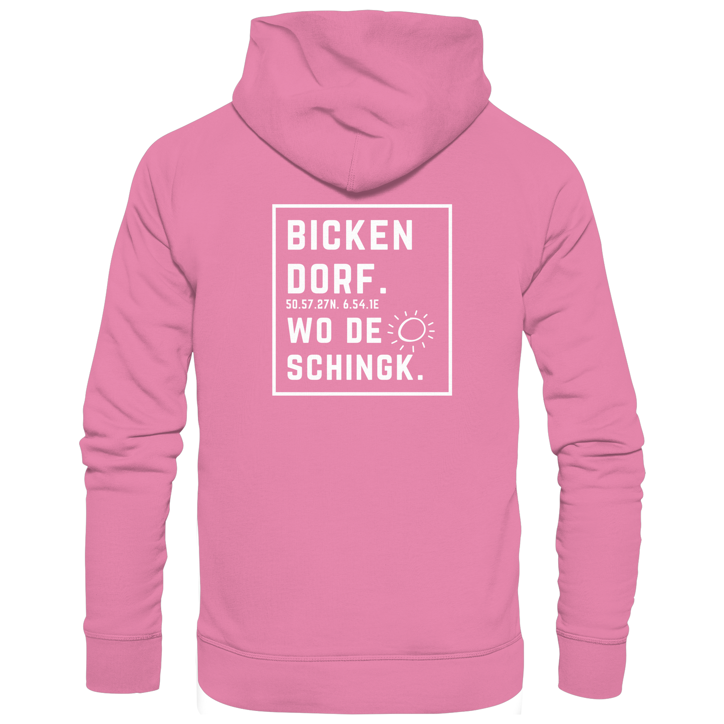 Wo de Sonn schingk - Bickendorf Druck Rücken - Basic Unisex Hoodie