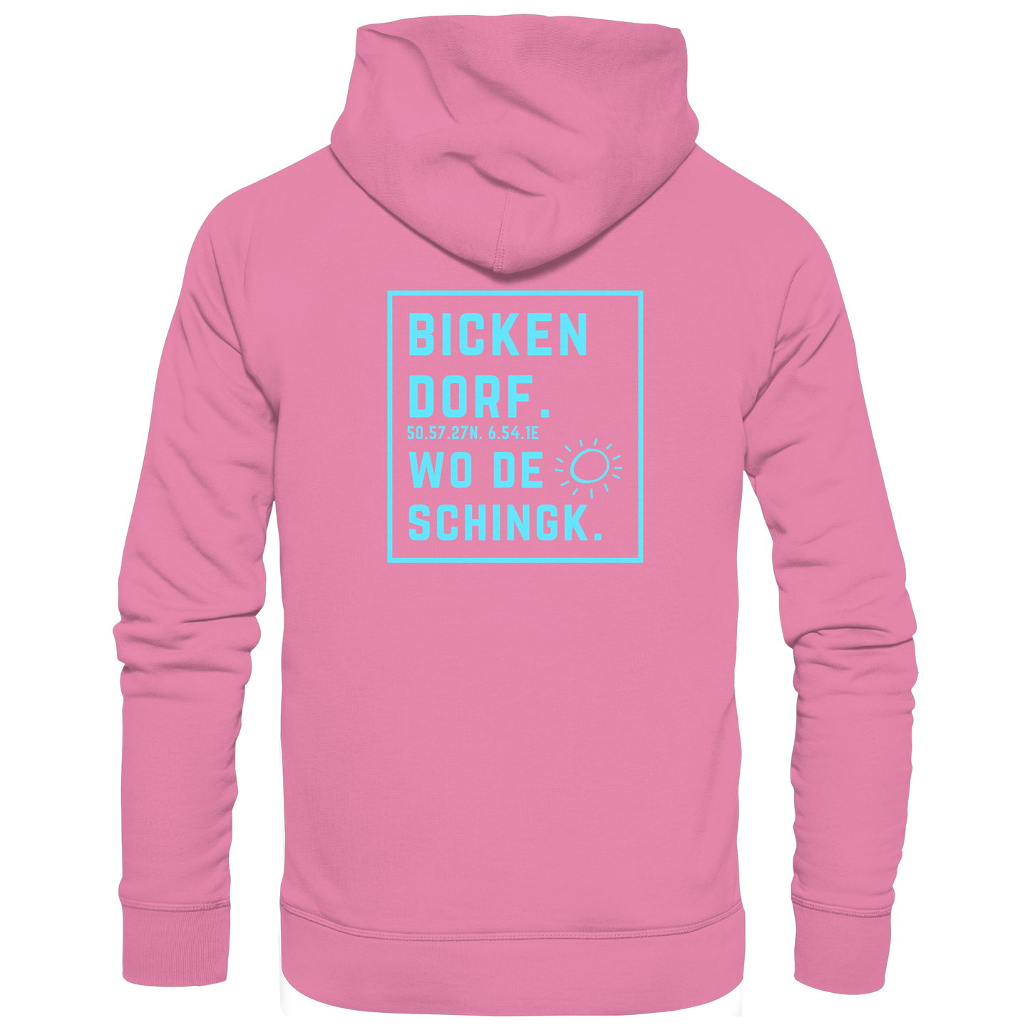 Wo de Sonn schingk - Bickendorf Druck Rücken - Basic Unisex Hoodie