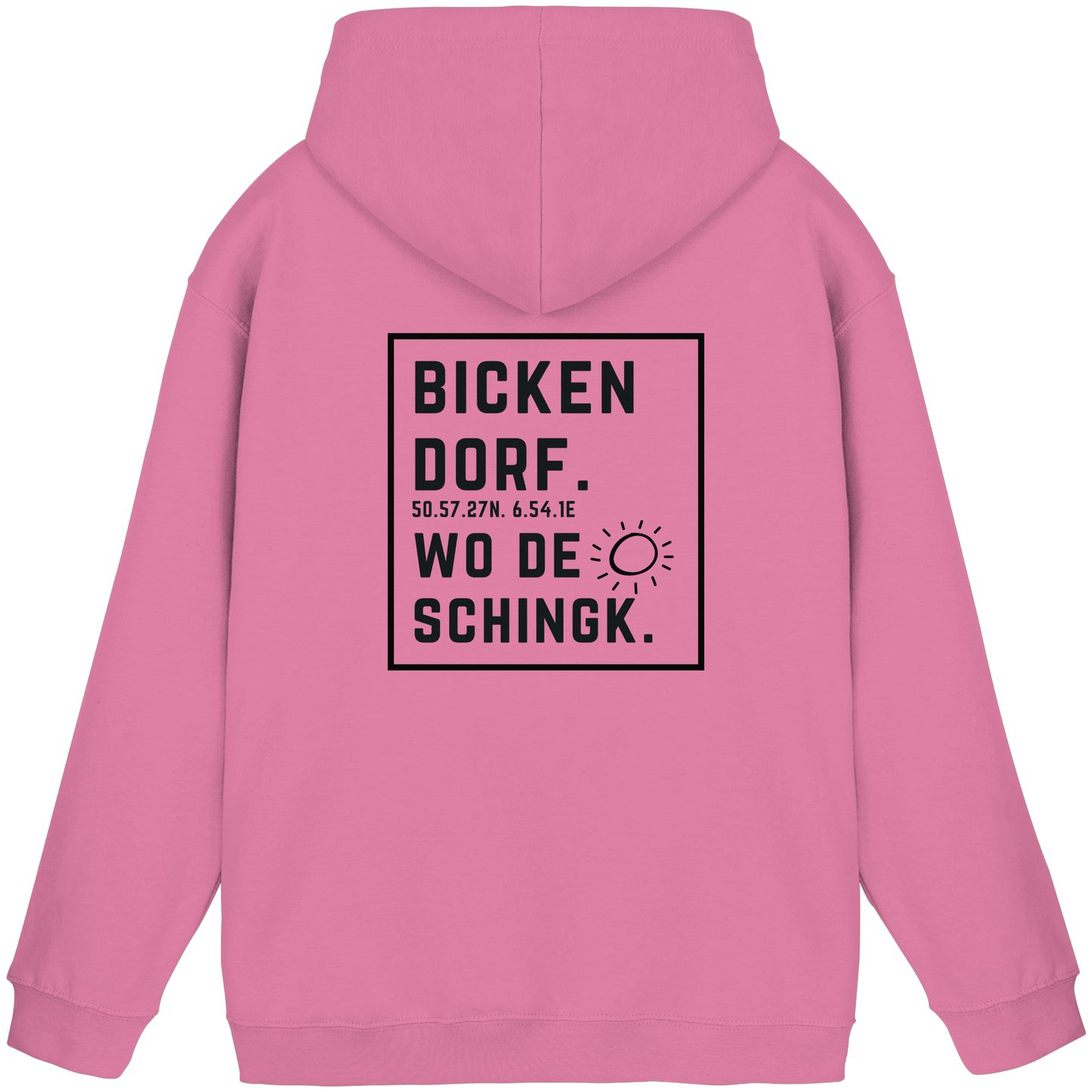 Wo de Sonn schingk - Bickendorf Druck Rücken - Basic Unisex Hoodie