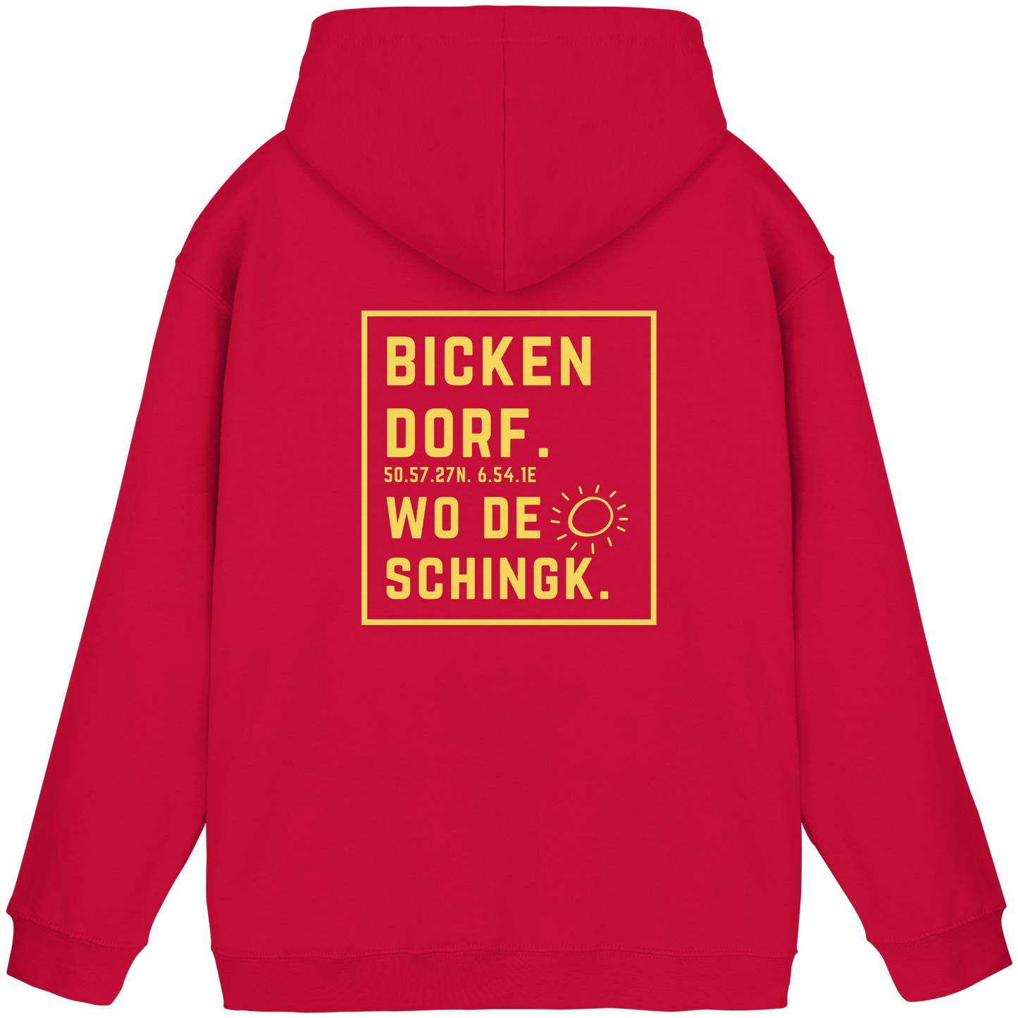 Wo de Sonn schingk - Bickendorf Druck Rücken - Basic Unisex Hoodie