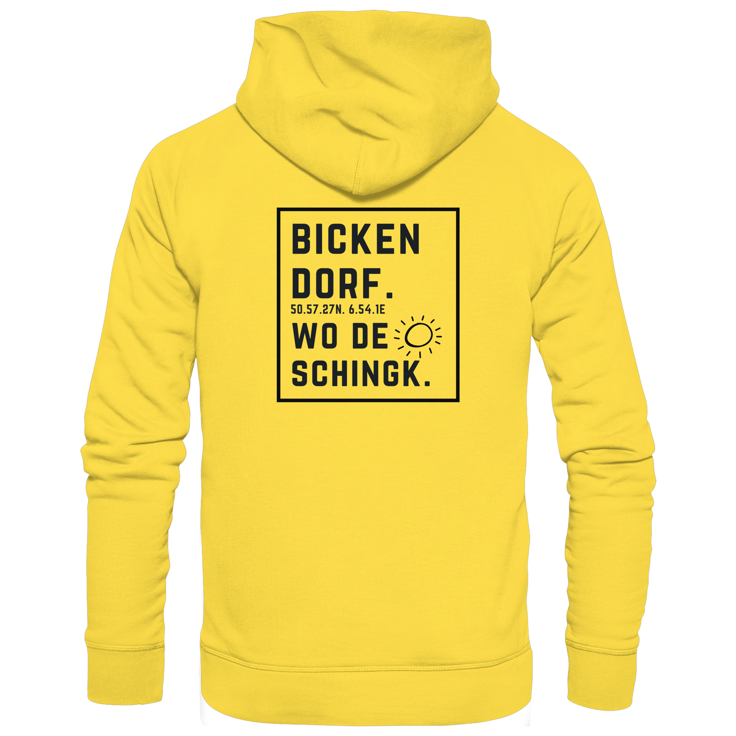 Wo de Sonn schingk - Bickendorf Druck Rücken - Basic Unisex Hoodie