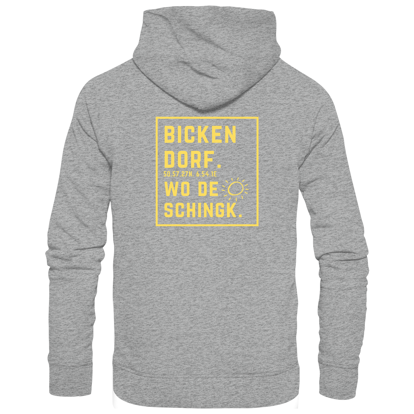 Wo de Sonn schingk - Bickendorf Druck Rücken - Basic Unisex Hoodie