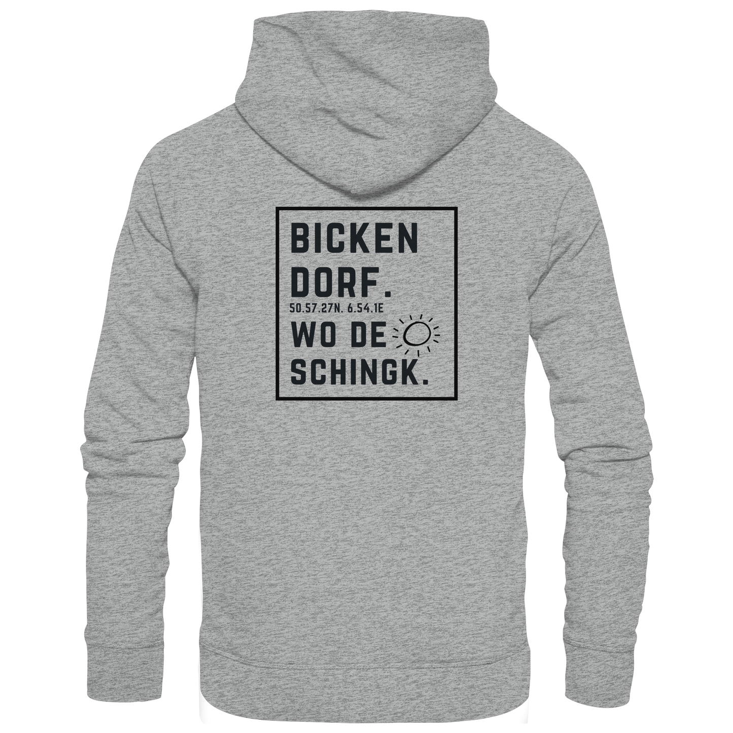 Wo de Sonn schingk - Bickendorf Druck Rücken - Basic Unisex Hoodie