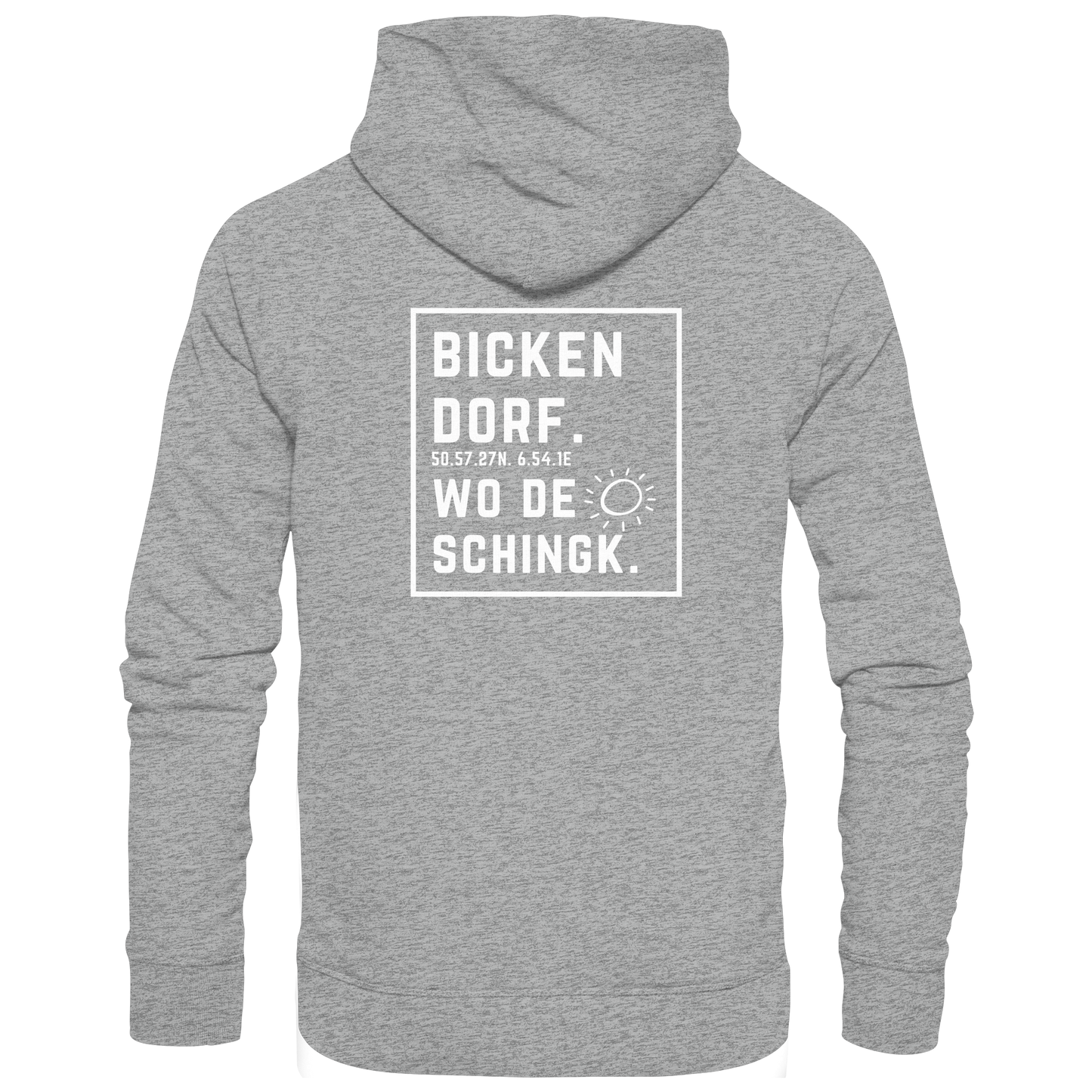 Wo de Sonn schingk - Bickendorf Druck Rücken - Basic Unisex Hoodie