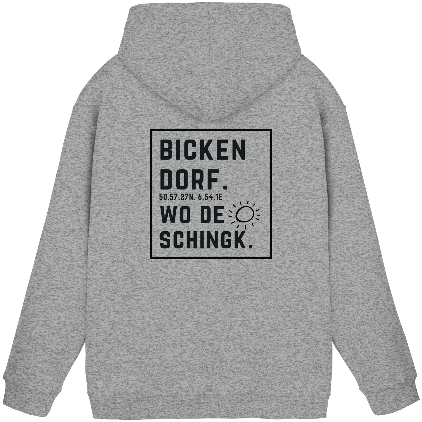 Wo de Sonn schingk - Bickendorf Druck Rücken - Basic Unisex Hoodie