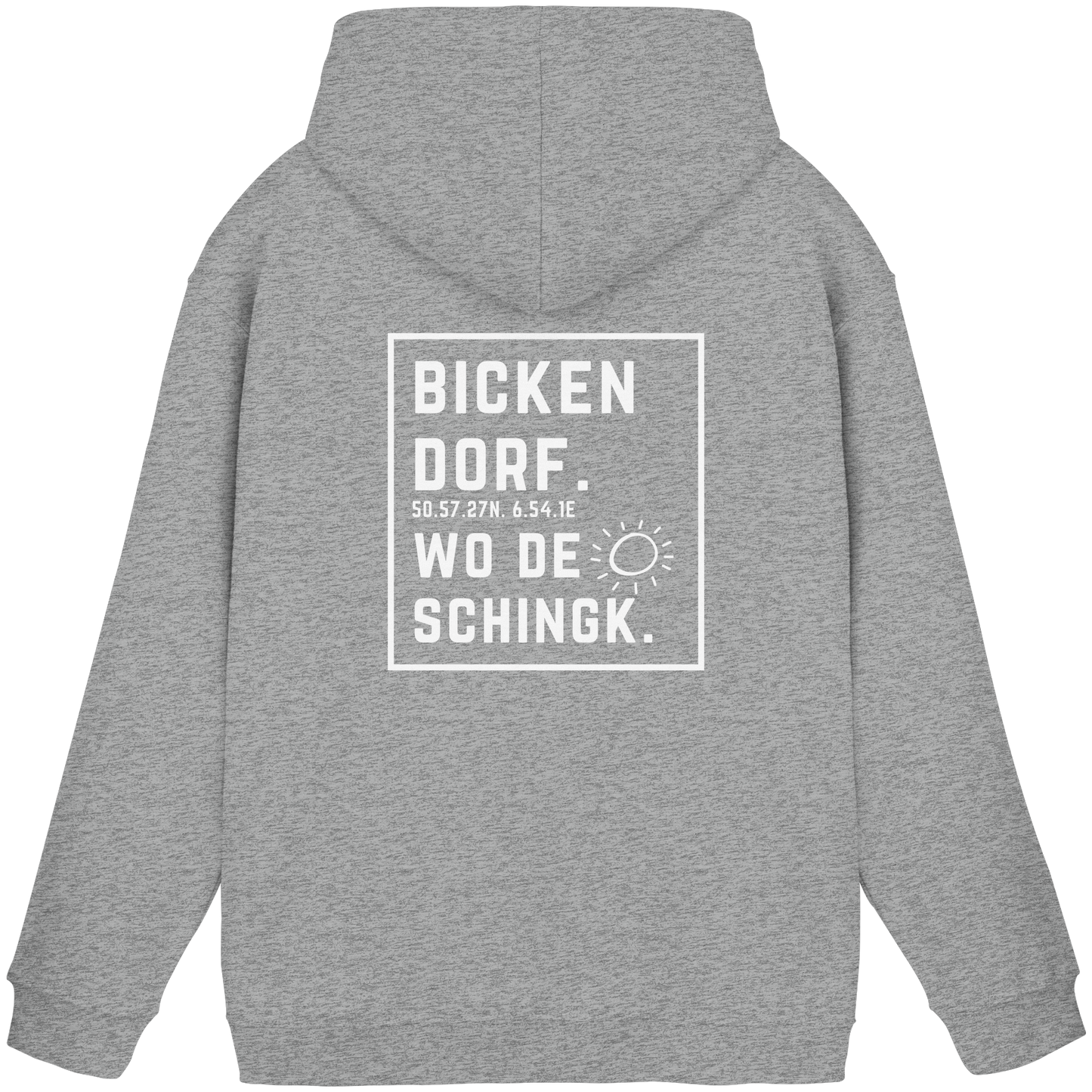 Wo de Sonn schingk - Bickendorf Druck Rücken - Basic Unisex Hoodie