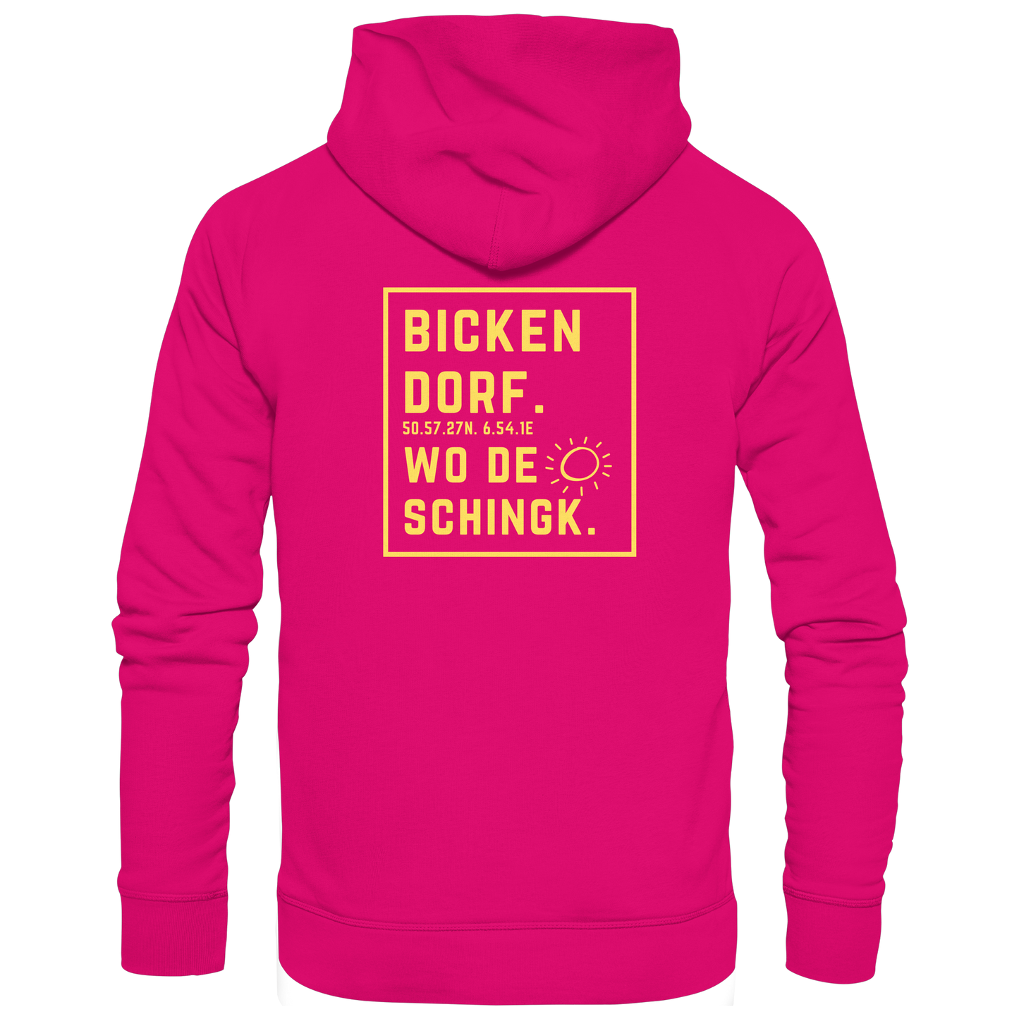 Wo de Sonn schingk - Bickendorf Druck Rücken - Basic Unisex Hoodie