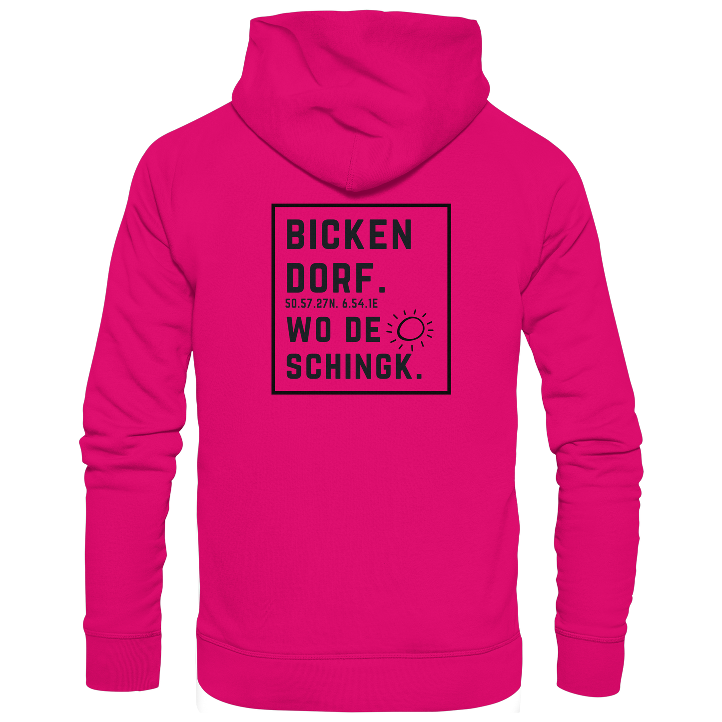Wo de Sonn schingk - Bickendorf Druck Rücken - Basic Unisex Hoodie