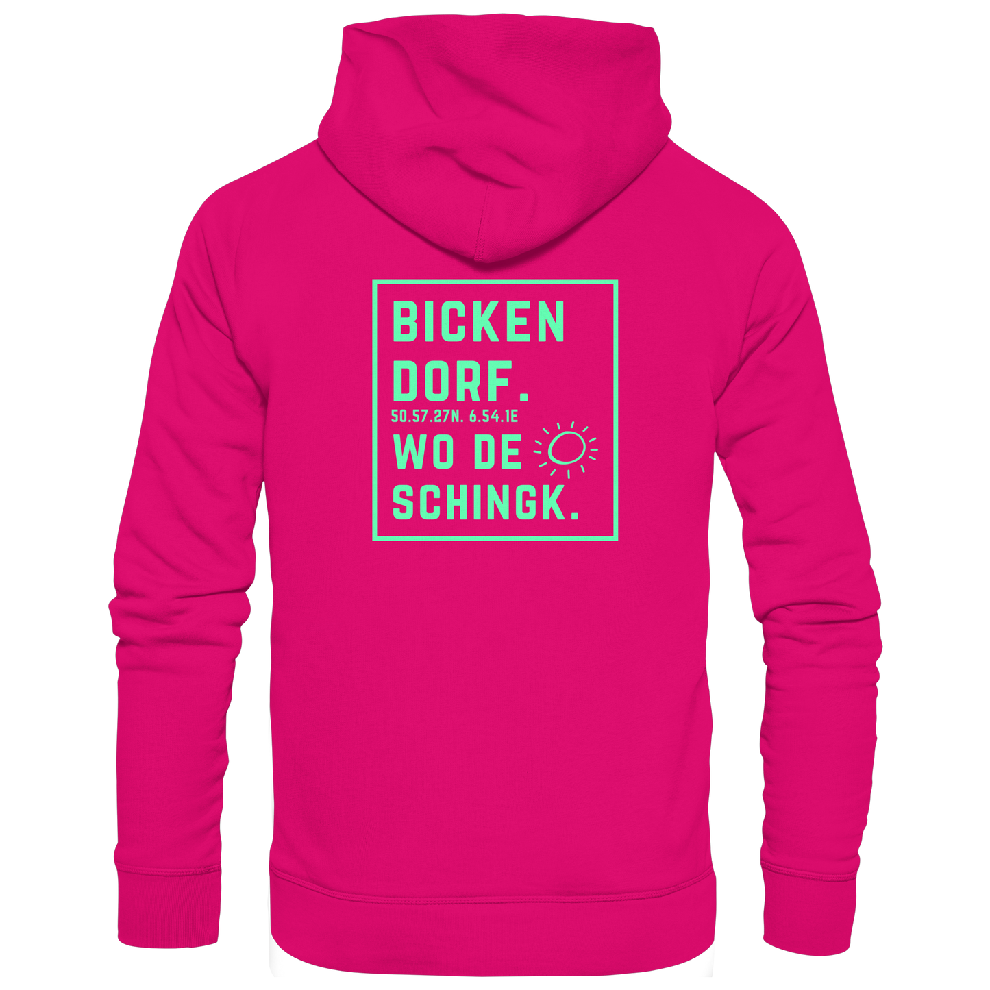 Wo de Sonn schingk - Bickendorf Druck Rücken - Basic Unisex Hoodie