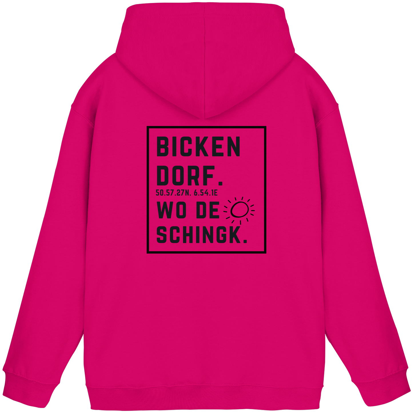 Wo de Sonn schingk - Bickendorf Druck Rücken - Basic Unisex Hoodie