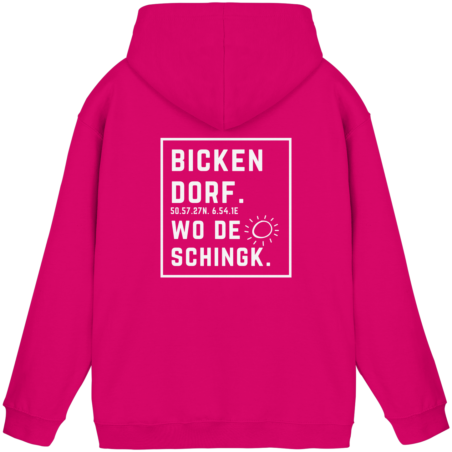 Wo de Sonn schingk - Bickendorf Druck Rücken - Basic Unisex Hoodie