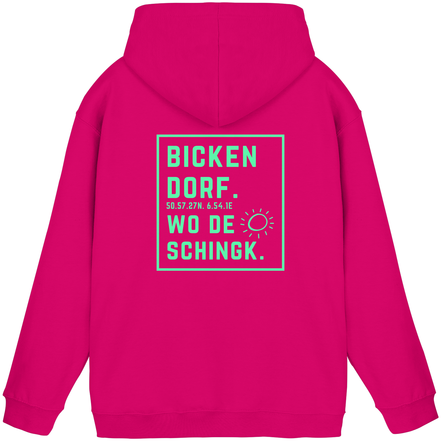 Wo de Sonn schingk - Bickendorf Druck Rücken - Basic Unisex Hoodie