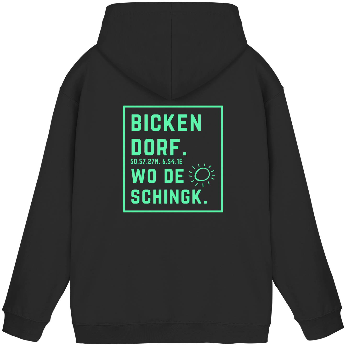 Wo de Sonn schingk - Bickendorf Druck Rücken - Basic Unisex Hoodie