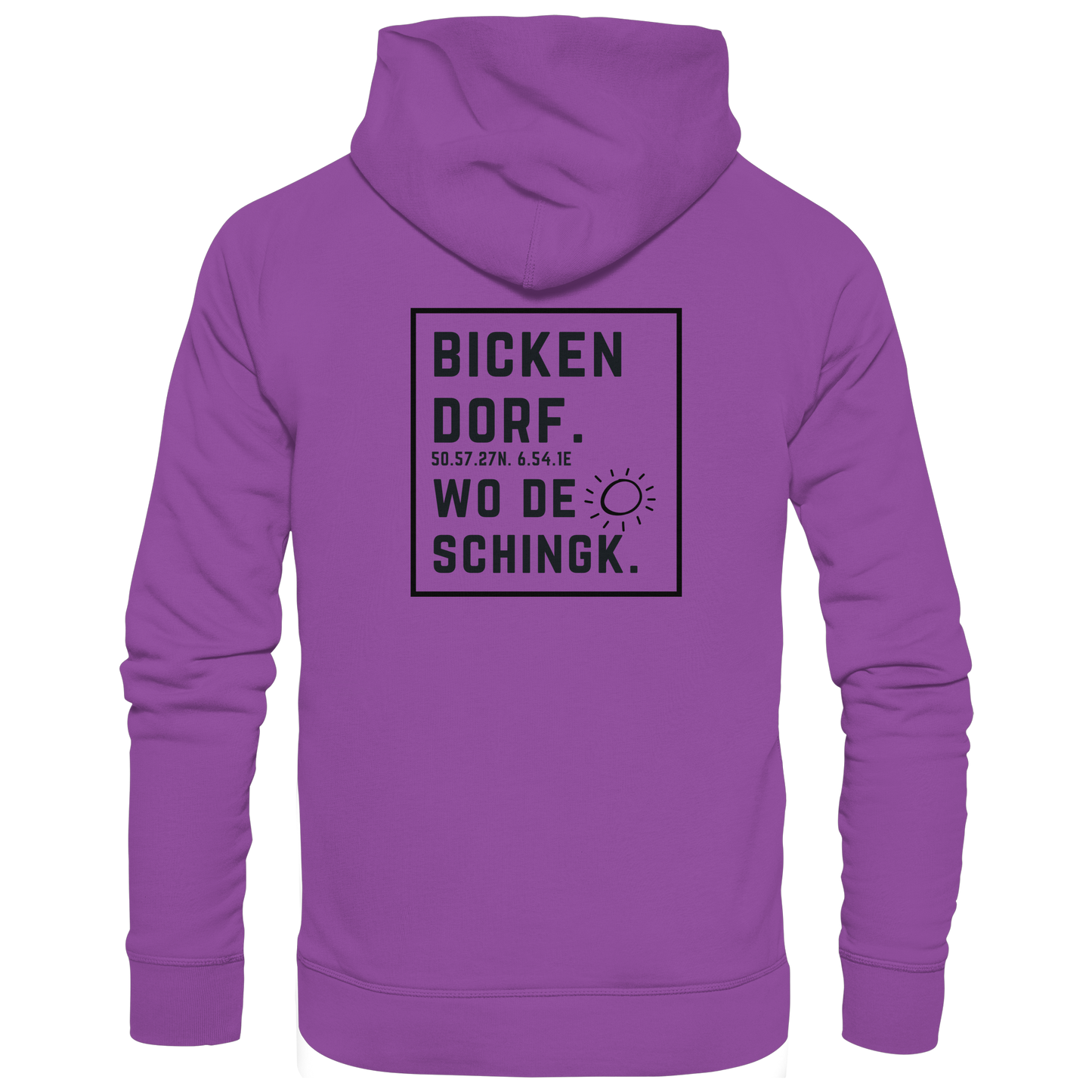 Wo de Sonn schingk - Bickendorf Druck Rücken - Basic Unisex Hoodie