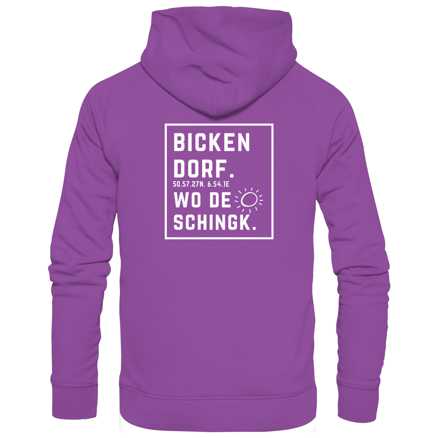 Wo de Sonn schingk - Bickendorf Druck Rücken - Basic Unisex Hoodie