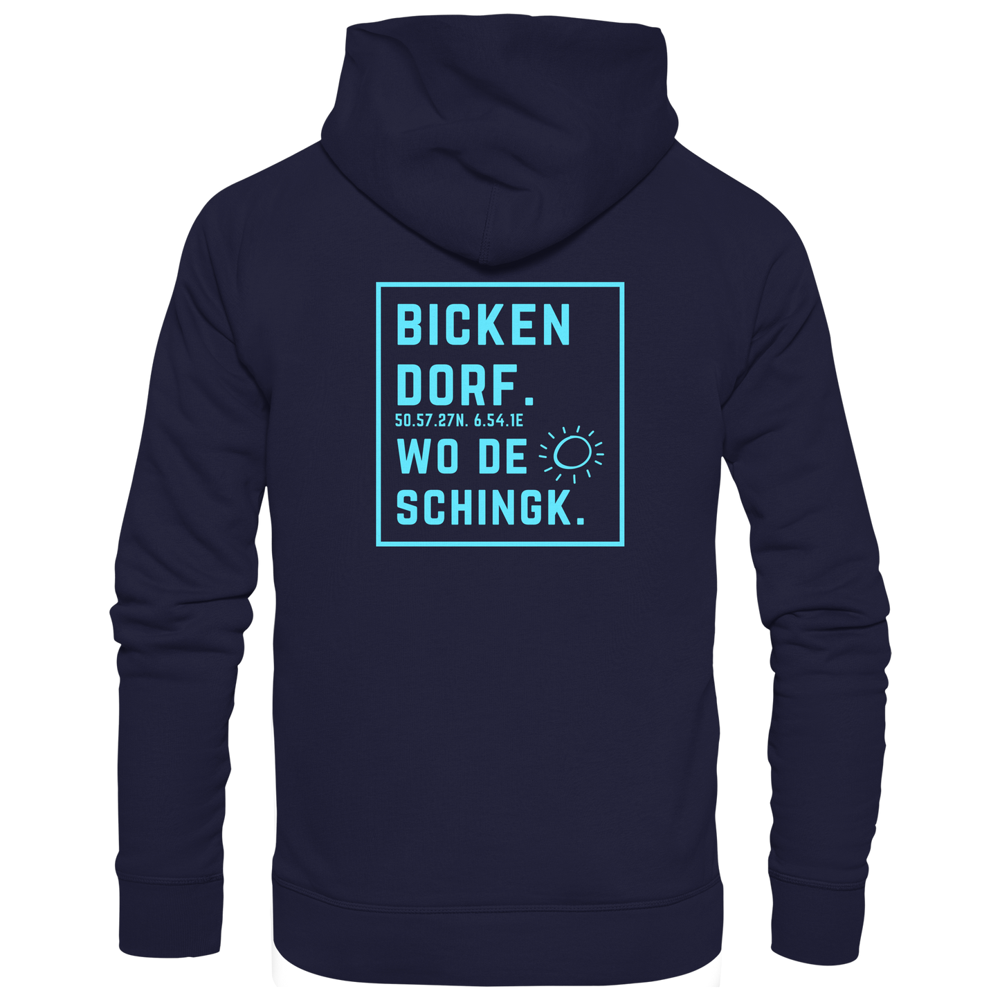 Wo de Sonn schingk - Bickendorf Druck Rücken - Basic Unisex Hoodie