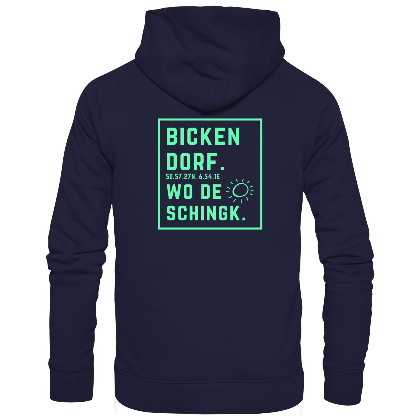 Wo de Sonn schingk - Bickendorf Druck Rücken - Basic Unisex Hoodie