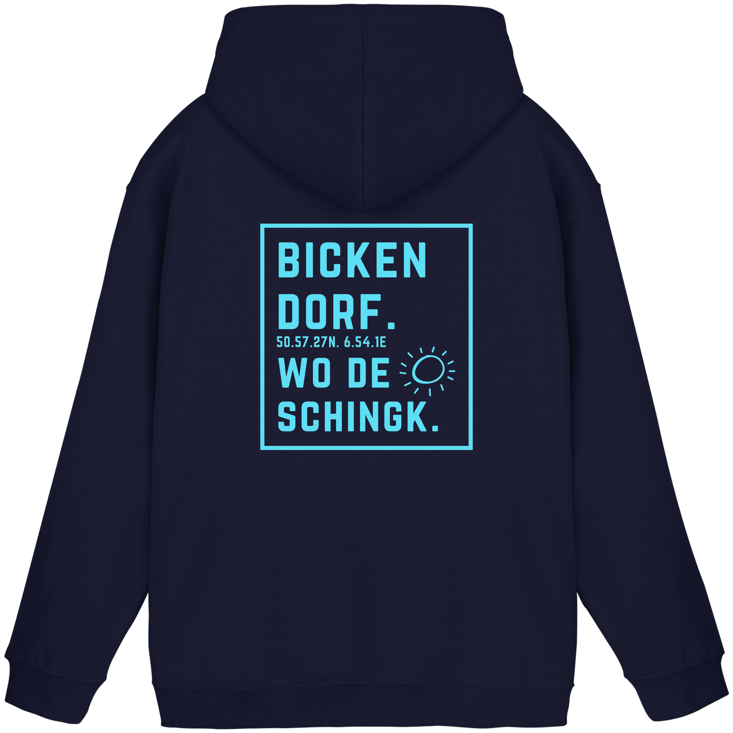 Wo de Sonn schingk - Bickendorf Druck Rücken - Basic Unisex Hoodie