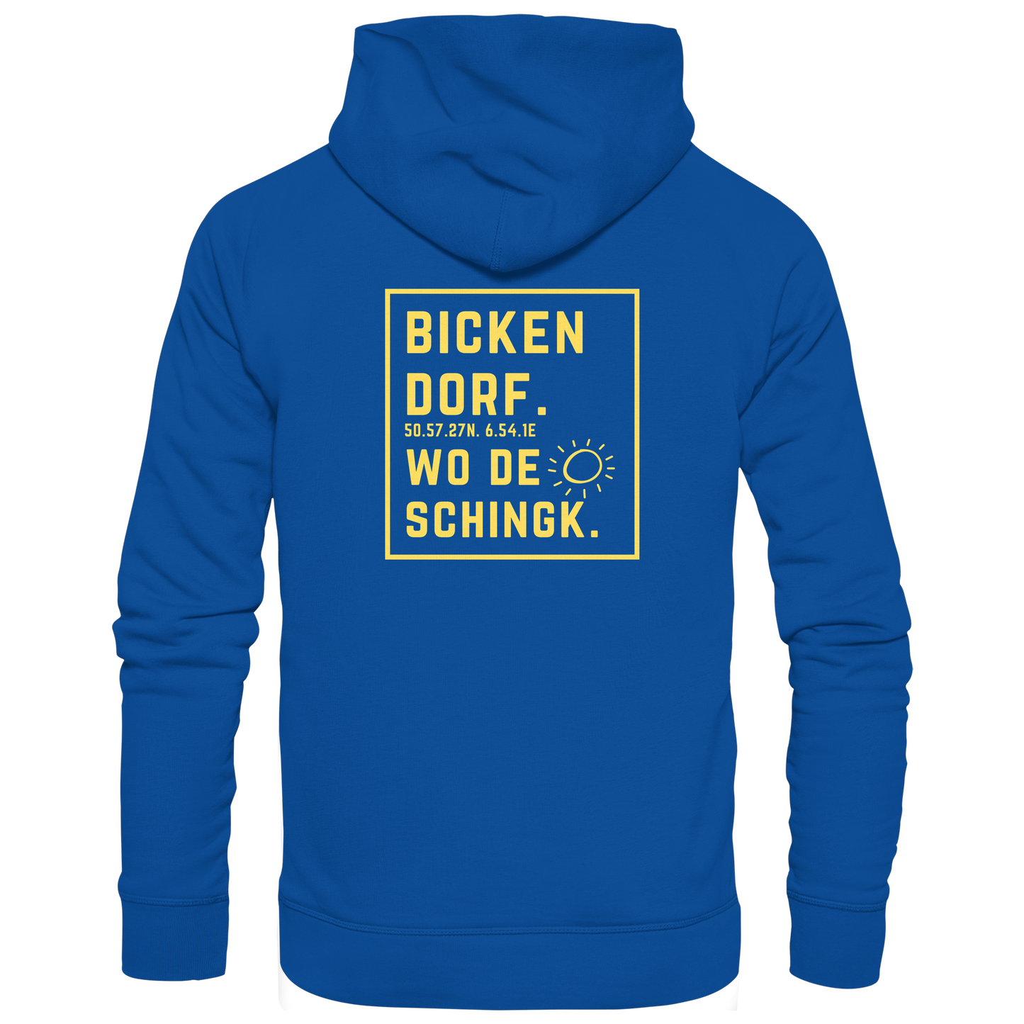 Wo de Sonn schingk - Bickendorf Druck Rücken - Basic Unisex Hoodie