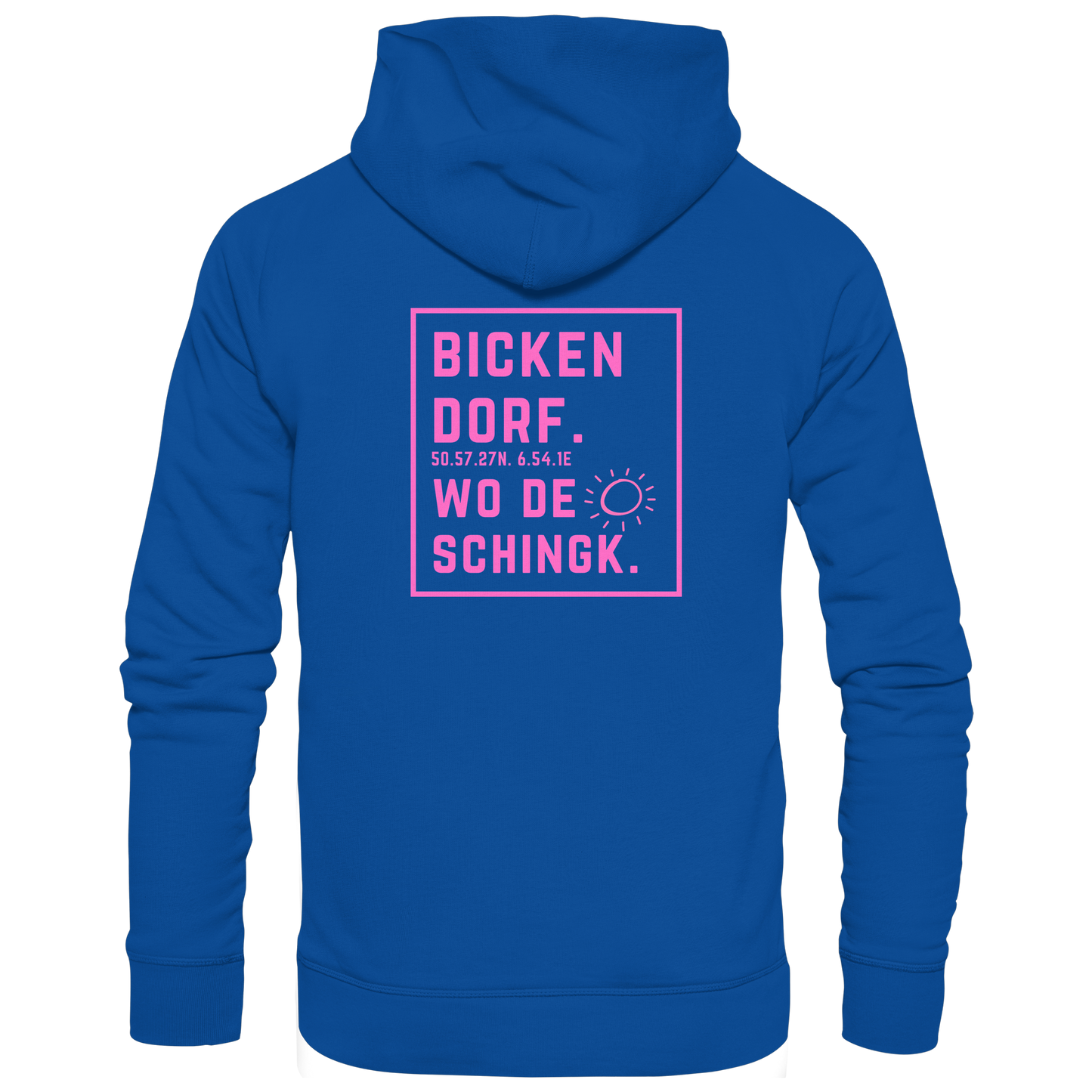 Wo de Sonn schingk - Bickendorf Druck Rücken - Basic Unisex Hoodie