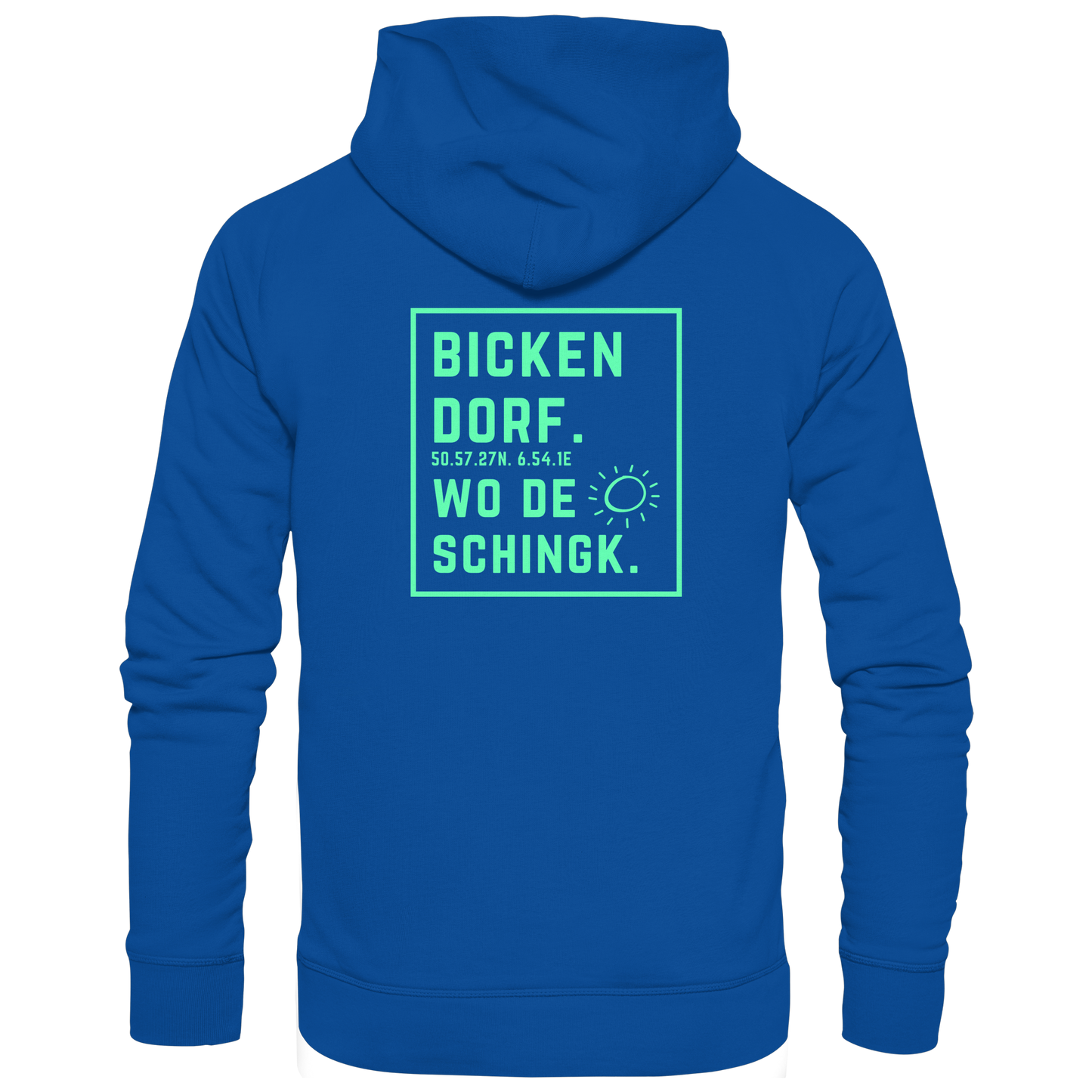 Wo de Sonn schingk - Bickendorf Druck Rücken - Basic Unisex Hoodie