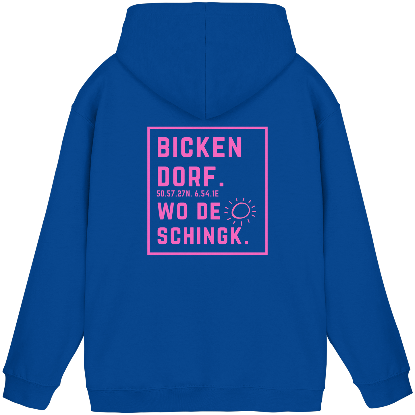 Wo de Sonn schingk - Bickendorf Druck Rücken - Basic Unisex Hoodie
