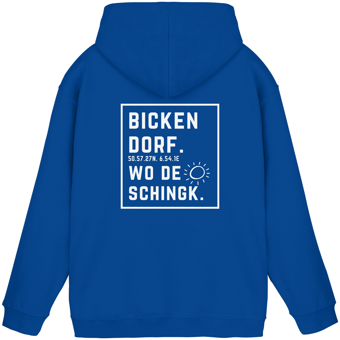 Wo de Sonn schingk - Bickendorf Druck Rücken - Basic Unisex Hoodie