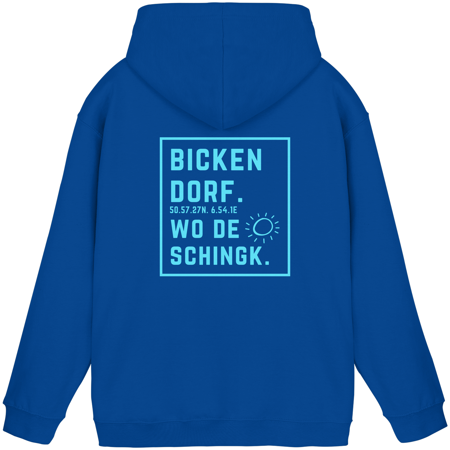 Wo de Sonn schingk - Bickendorf Druck Rücken - Basic Unisex Hoodie