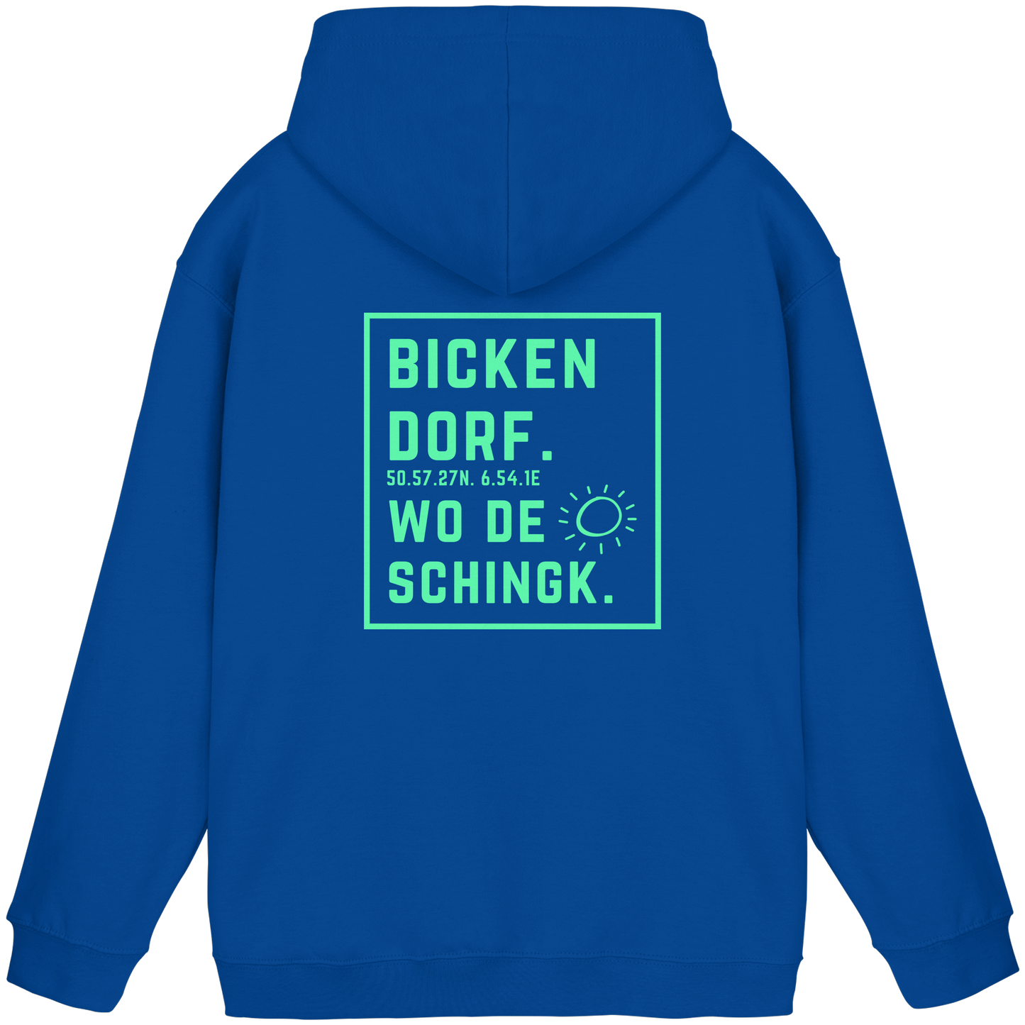 Wo de Sonn schingk - Bickendorf Druck Rücken - Basic Unisex Hoodie