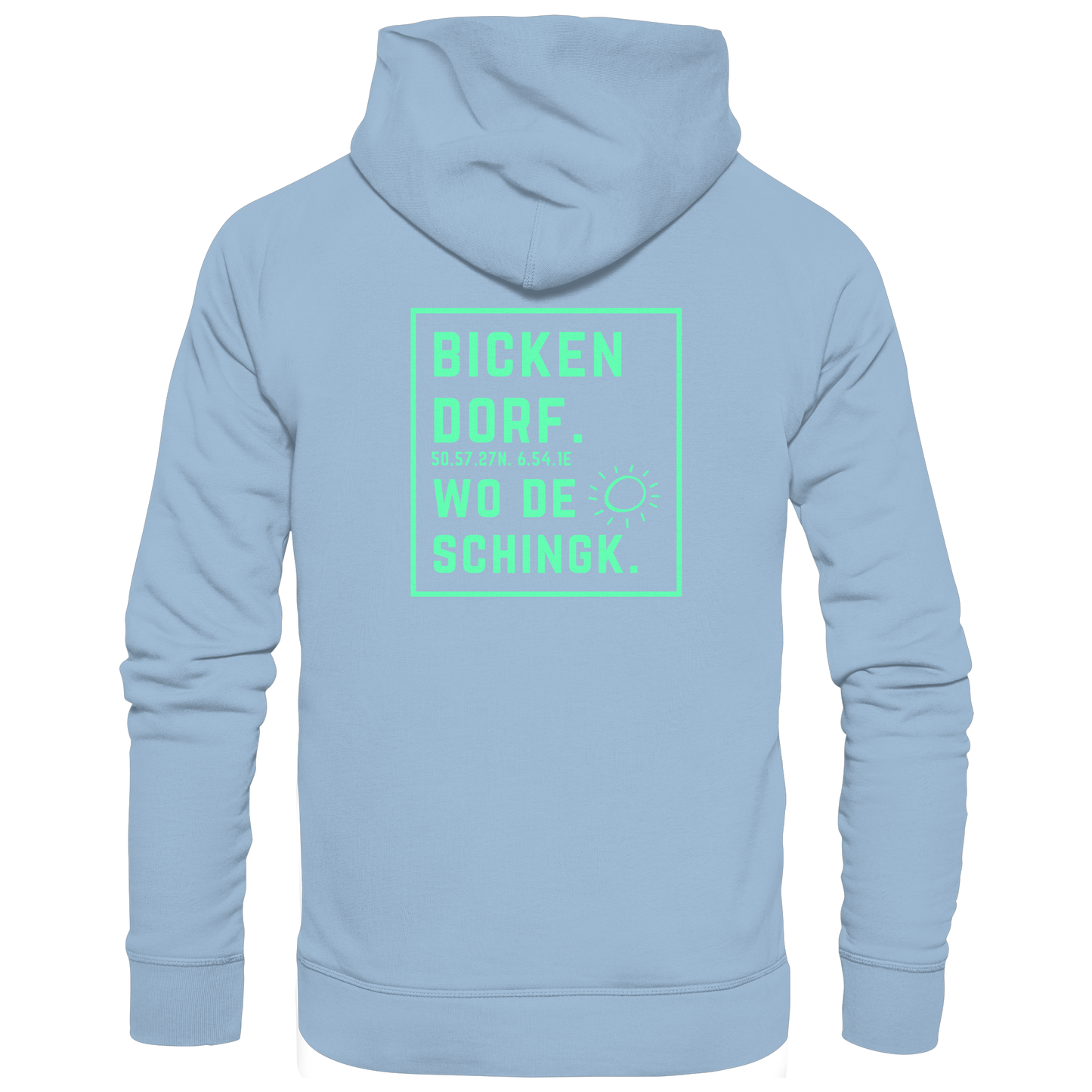 Wo de Sonn schingk - Bickendorf Druck Rücken - Basic Unisex Hoodie