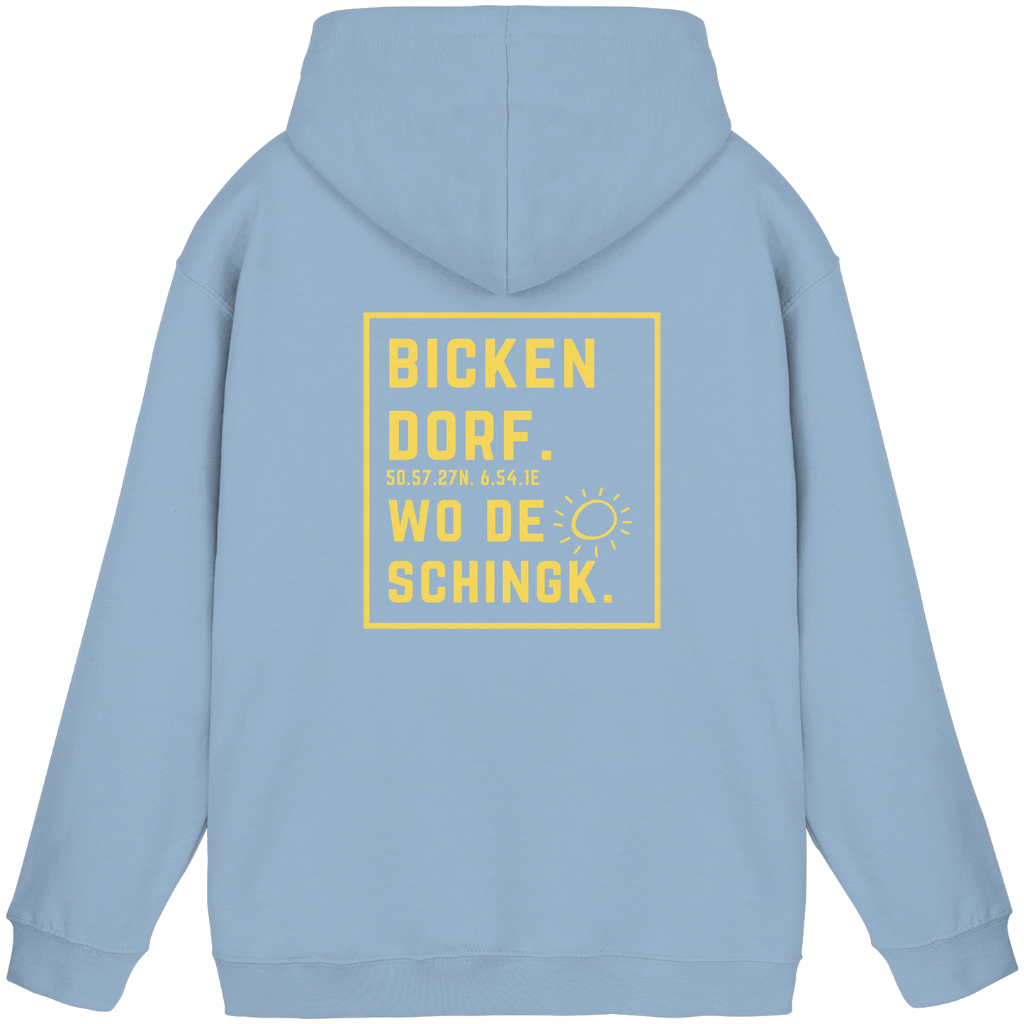 Wo de Sonn schingk - Bickendorf Druck Rücken - Basic Unisex Hoodie