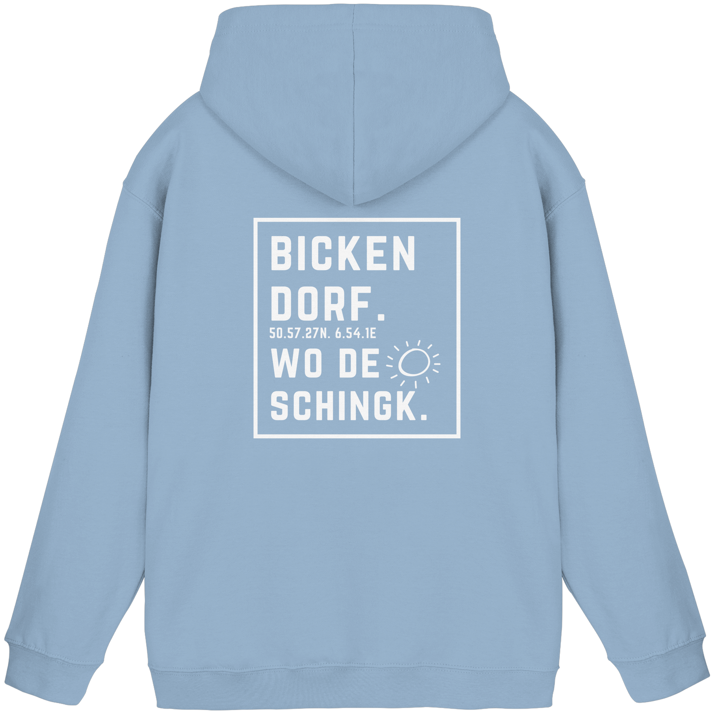 Wo de Sonn schingk - Bickendorf Druck Rücken - Basic Unisex Hoodie