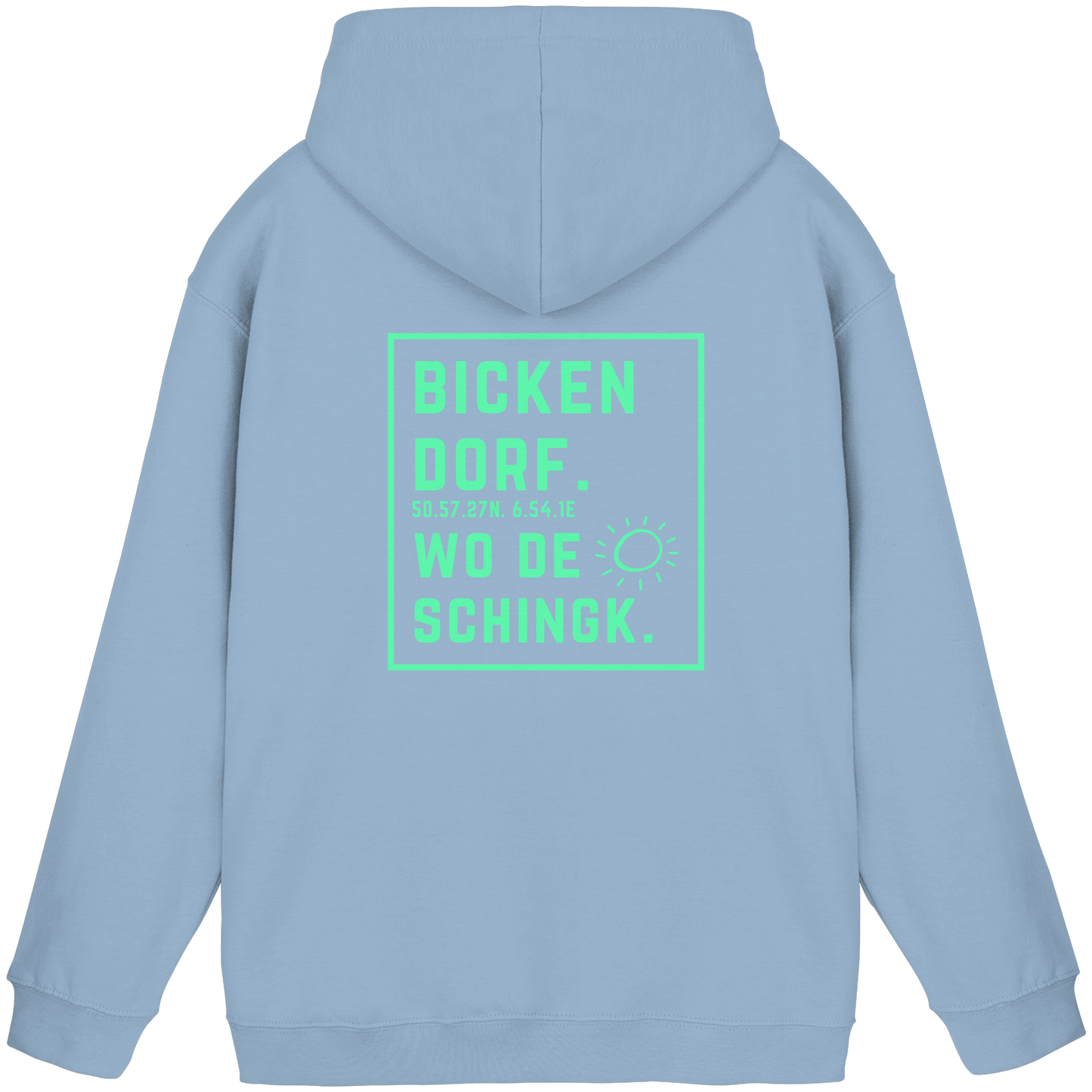 Wo de Sonn schingk - Bickendorf Druck Rücken - Basic Unisex Hoodie
