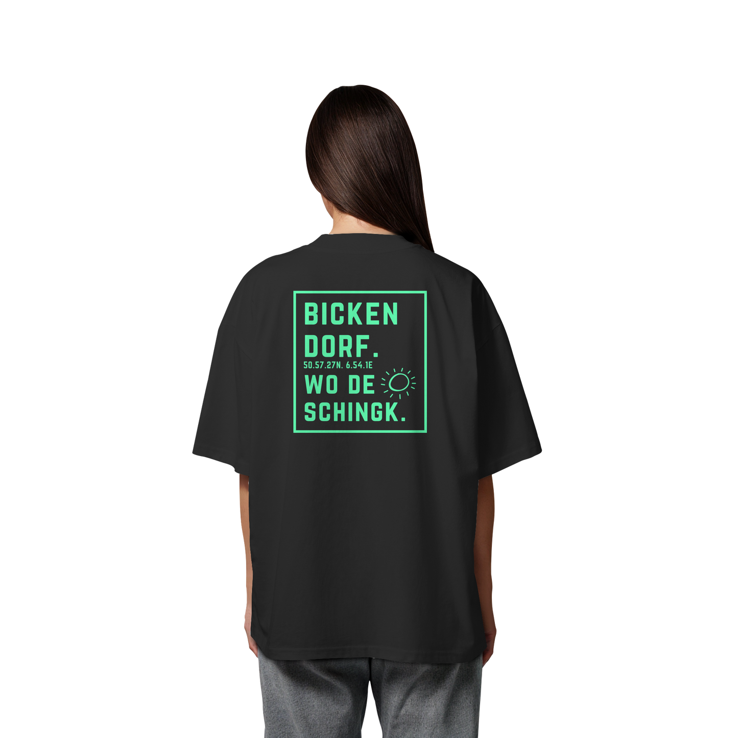 Wo de Sonn schingk - Bickendorf Druck Rücken - Organic Oversize Shirt