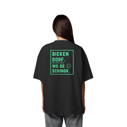 Wo de Sonn schingk - Bickendorf Druck Rücken - Organic Oversize Shirt