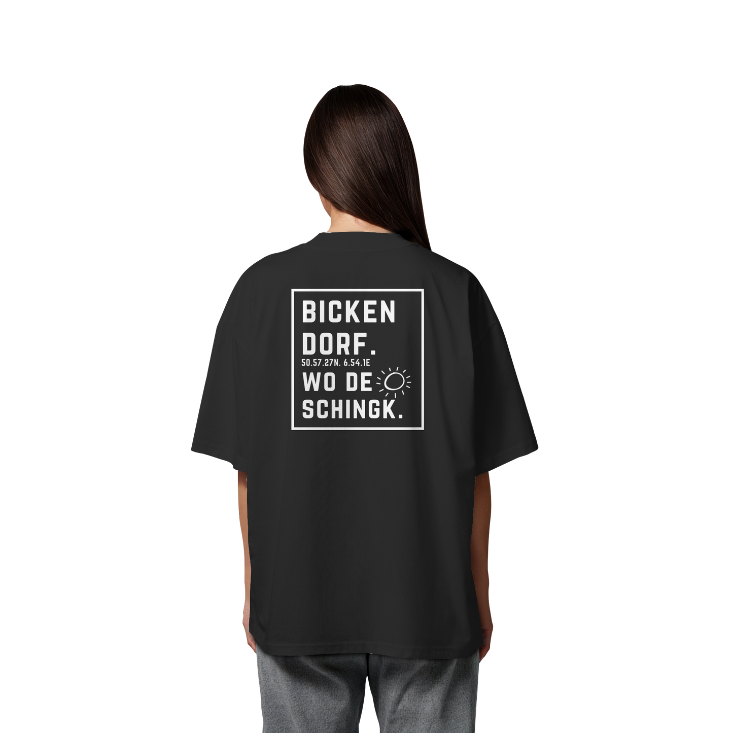 Wo de Sonn schingk - Bickendorf Druck Rücken - Organic Oversize Shirt