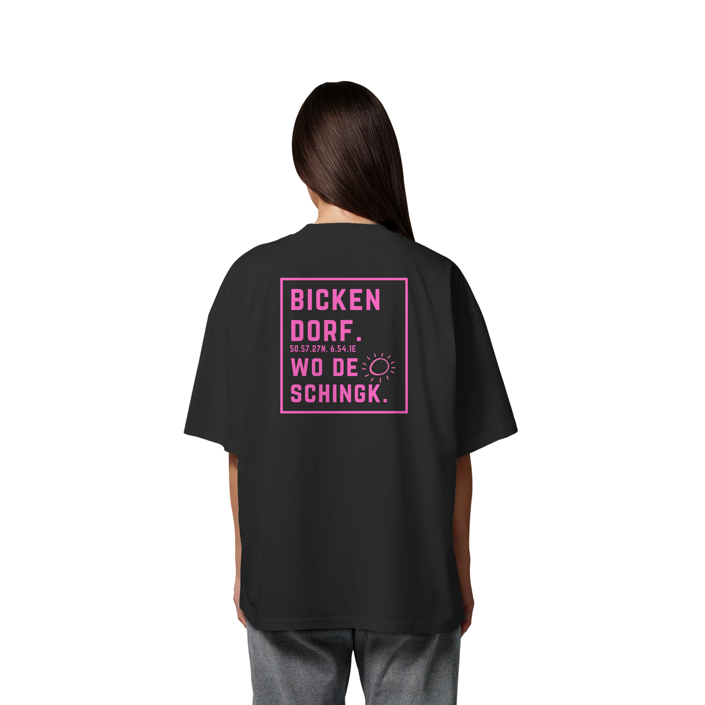 Wo de Sonn schingk - Bickendorf Druck Rücken - Organic Oversize Shirt