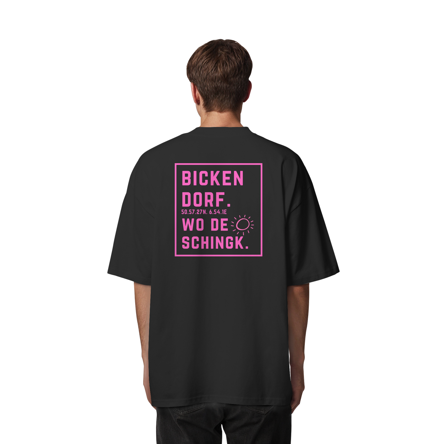 Wo de Sonn schingk - Bickendorf Druck Rücken - Organic Oversize Shirt
